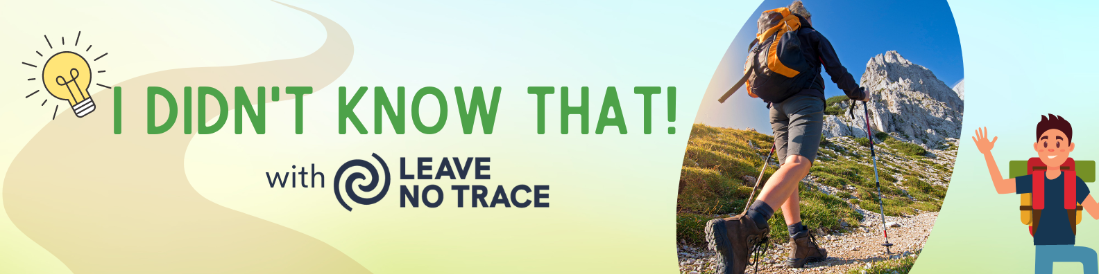a title banner with title "I Didn't Know That! with Leave No Trace" and an image of a hiker