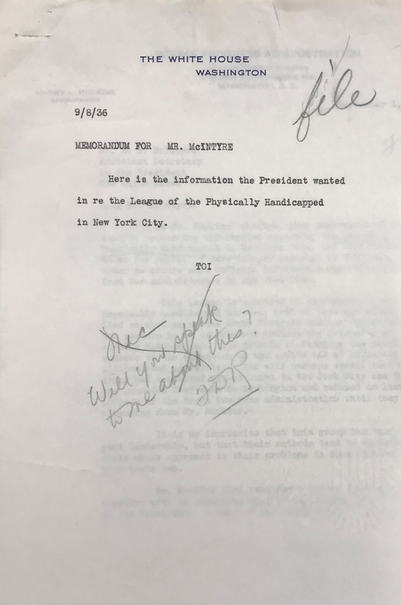Typed memo to McIntyre from the White House annotated by FDR's secretary, Missy LeHand, asking for a meeting regarding the League of the Physically Handicapped. The handwritten note reads "Mac, Will you speak to me about this? FDR"