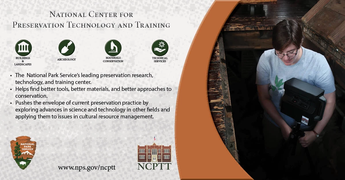 National Center for Preservation Technology and Training Graphic listing the center’s five subject areas (architecture & engineering, archeology & collections, historic landscapes, materials conservation, and technical services), with three bullet items explaining the NCPTT’s mission. Click to learn more.