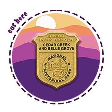 JR Badge CEBE CEBE Colorful mountains behind a gold badge, making a round logo. The badge says Cedar Creek and Belle Grove National Historical Park Junior Ranger. A dashed line around the circle logo instructs you to cut here.
