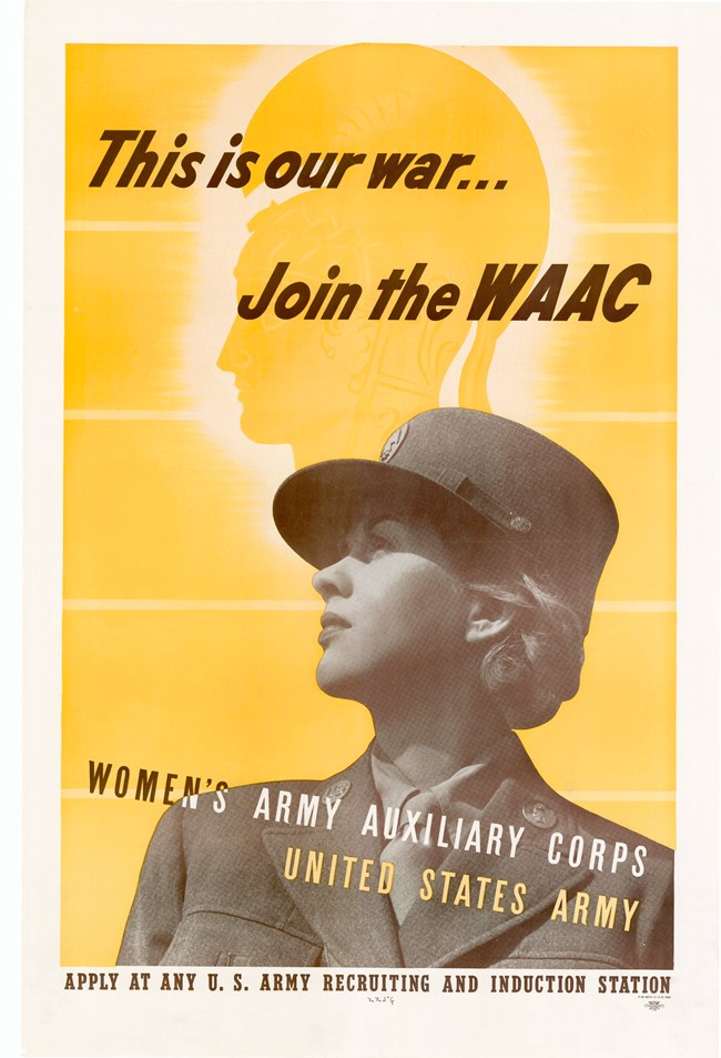 Yellow poster with black and white woman in uniform and text "Thsi is our war...join the WAAC."