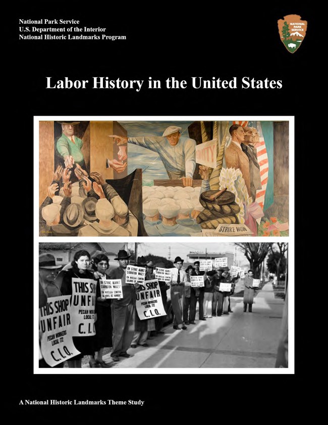 A theme study cover that is black with the NPS arrowhead logo and text, the title, "Labor History in the United States. Two photos, one above the other. The top image is a mural showing various scenes of labor history. The bottom is of people on strike.