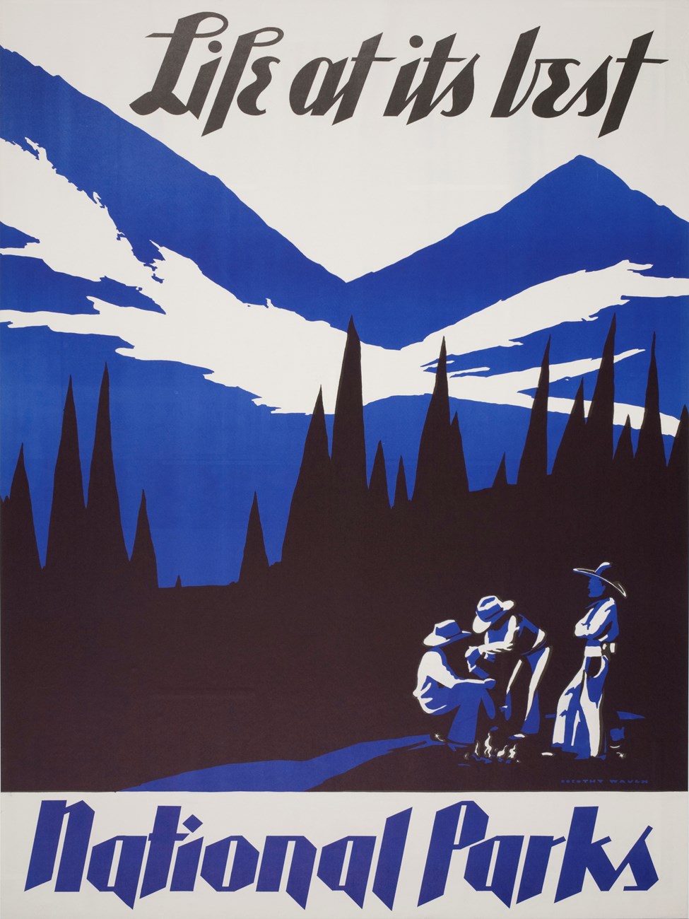 Black, blue, and white poster featuring cowboys, trees, and mountains. "Life at its best" above the mountains and "national parks" along the bottom edge of the poster.