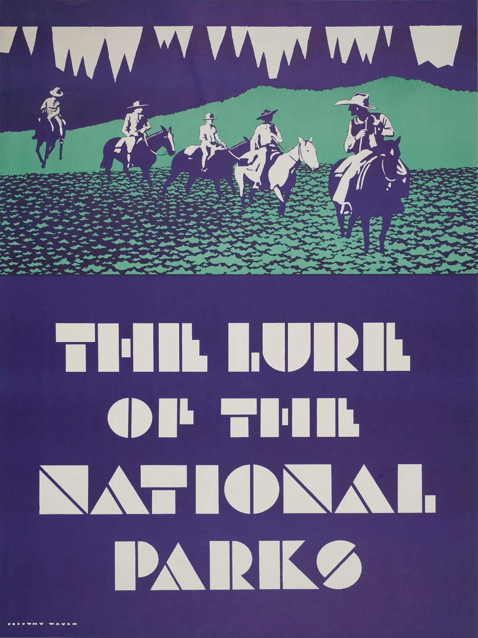 Lure of the National Parks Blue poster featuring men on horseback riding on a green field. "The Lure of the National Parks" is written in large white letters on the bottom of the poster.