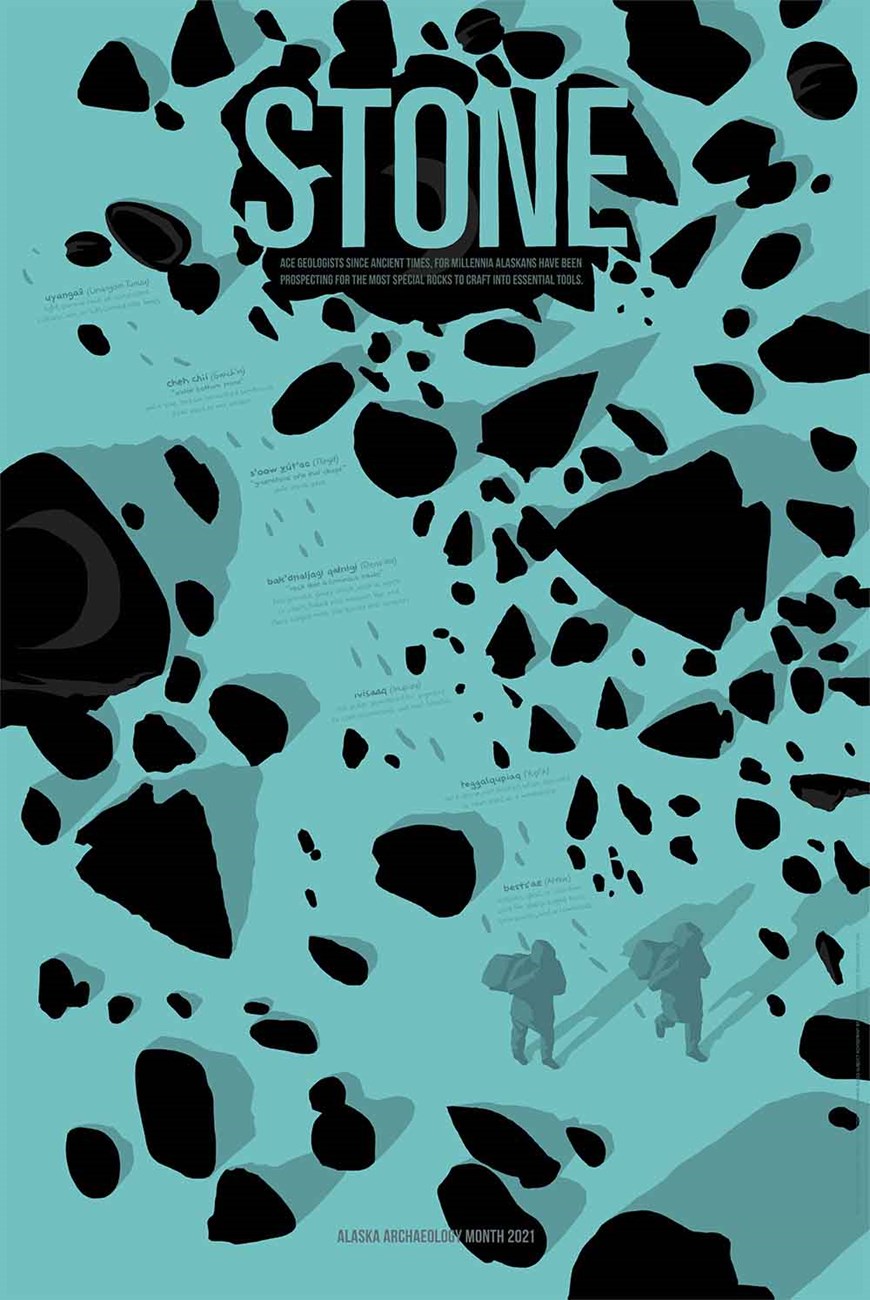 NPS_Stone Poster_v3_0401_web Alaska Archaeology Month poster featuring stone. A blue background with scattered stones and people walking through them.