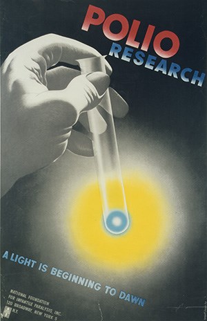 Graphic image of hand holding a test tube. Words printed on poster state "Polio Research, A Light is Beginning to Dawn."