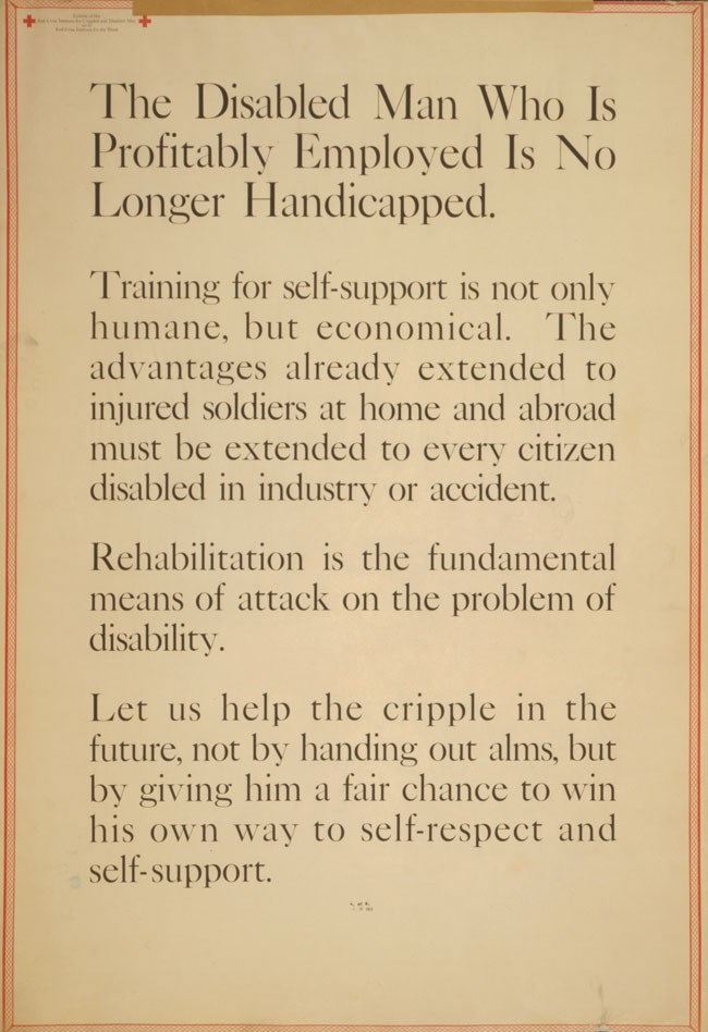Poster with text only. Title reads "The disabled man who is profitably employed is no longer handicapped."
