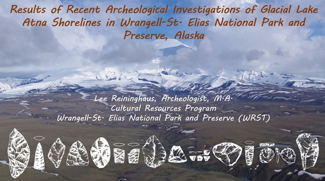Results of Recent Archeological Investigations of Glacial Lake Atna Shorelines in Wrangell-St. Elias National Park and Preserve, Alaska abstract cover