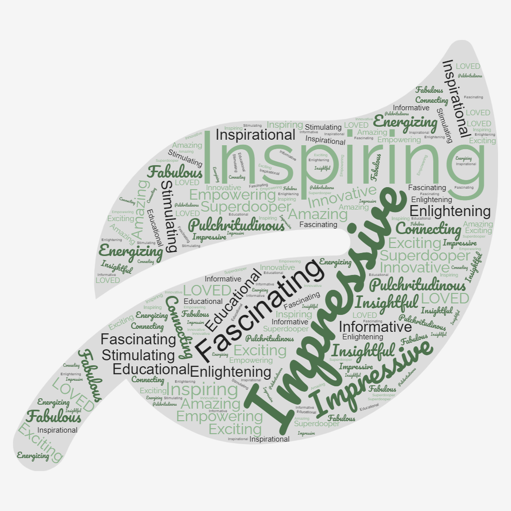 Last thoughts about virtual spring meeting from participants A leaf shape with a stem with many complimentary words about a meeting from participants scattered inside of it.