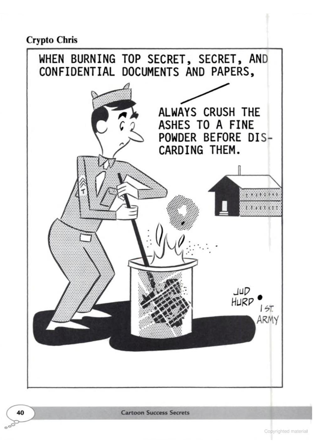 Example of a “Crypto Chris” cartoon. Cartoon is of a serviceman discarding of important documents in a trash. Trash and documents are on fire.