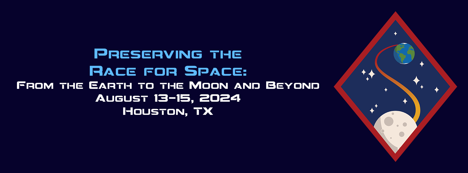 Banner for Preserving the Race for Space Symposium 2024 Banner for Preserving the Race for Space Symposium 2024