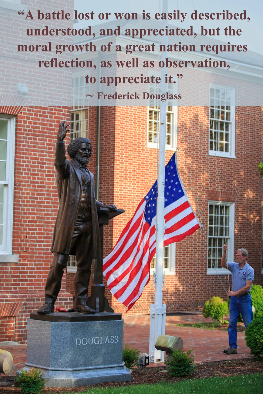 UPDATED Talbot County Takeover the Network Color photograph of a statue of Frederick Douglass. Quote reads "A battle lost or won is easily described, understood, and appreciated, but the moral growth of a great nation requires reflection, as well as observation, to appreciate it. ~Douglass
