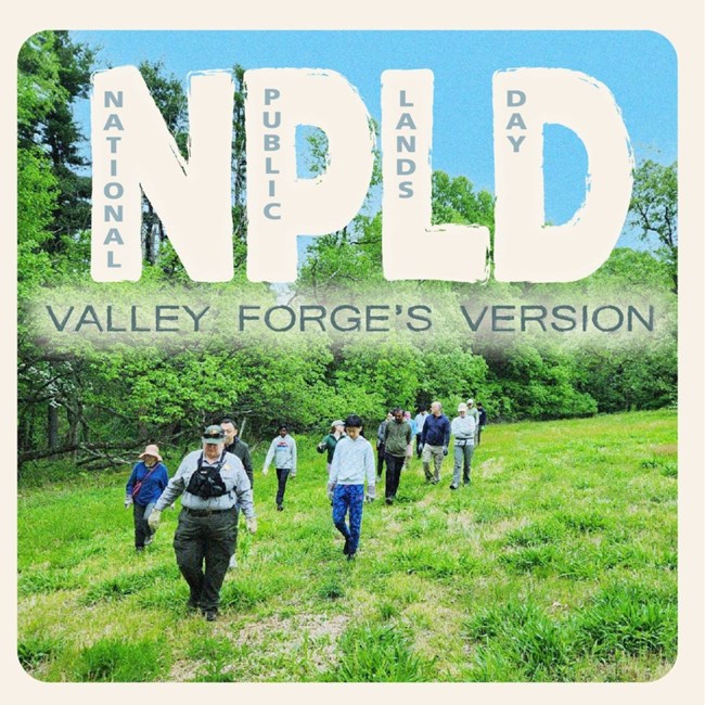A graphic design advertising NPLD at Valley Forge National Historical Park. A graphic design advertising NPLD at Valley Forge National Historical Park.