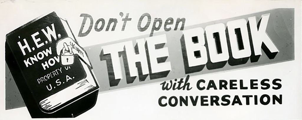 Washington poster from the Hanford Engineer Works, in the Hanford Camp. ca 1942. Poster with the headline "Don't Open the Book with Careless Conversation" and a locked book to the left
