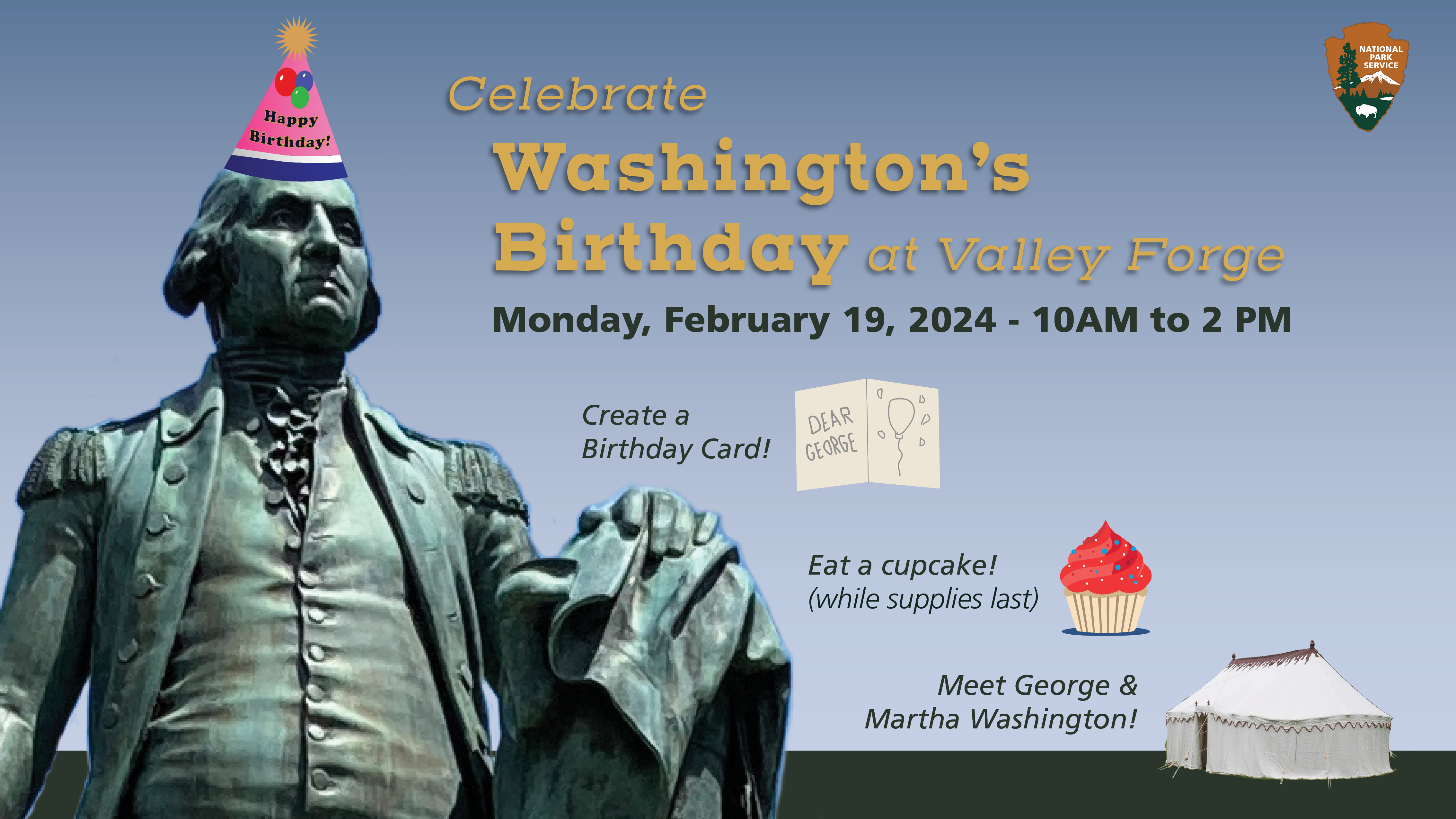 A bronze statue of George Washington wearing a birthday hat. Text reads Celebrate Washington's Birthday at Valley Forge, Monday, February 19, 2024 - 10AM to 2PM.