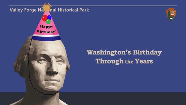 Washingtons Birthday Through the Years An illustration of a bust of George Washington wearing a bithday hat