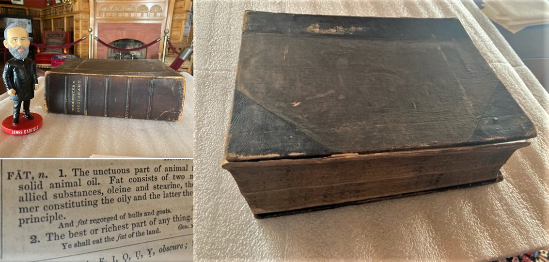Worcester's Dictionary A composite of three images: James Garfield bobblehead next to the spine of a large brown dictionary, the front cover of the book, and an entry from the dictionary for the word "Fat"