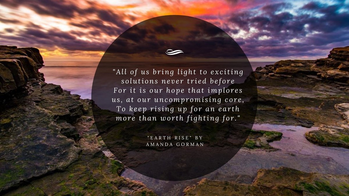 photo of beach with quote starting with quote by Amanda Gorman All of us bring light to exciting solutions never tried before For it is our hope that implores us, at our uncompromising core, To keep rising up for an earth more than worth fighting for