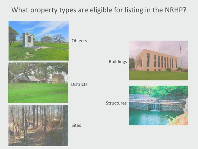 5 Property types eligible for listing in the NRHP. Objects (monument), Districts (farmstead), Sites (mounds), Buildings, Structures (waterfall, pond)
