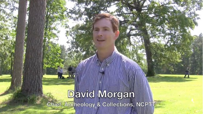 David W. Morgan, Chief, Archeology and Collections, NCPTT David W. Morgan, Chief, Archeology and Collections, NCPTT