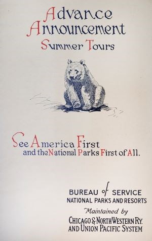 Railroad brochure with a bear on the cover and "See America First and the National Parks First of All"