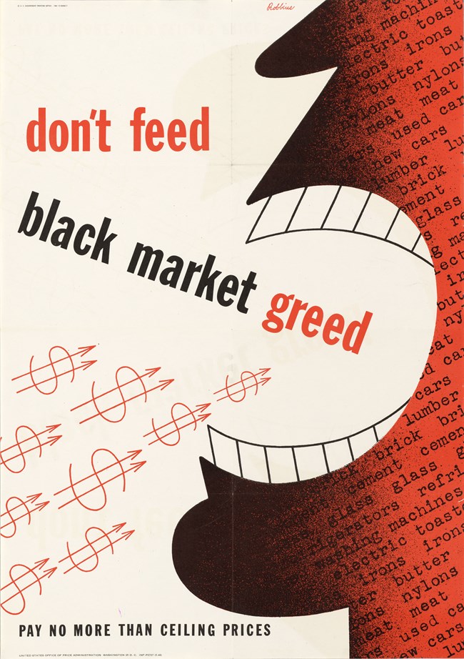 Poster with a graphic of profile of the lower half of a face with the mouth wide open. Dollar signs are flying into the mouth. Text within the outline of the face lists rationed goods, including irons, butter, nylons, meat, and electric toasters.