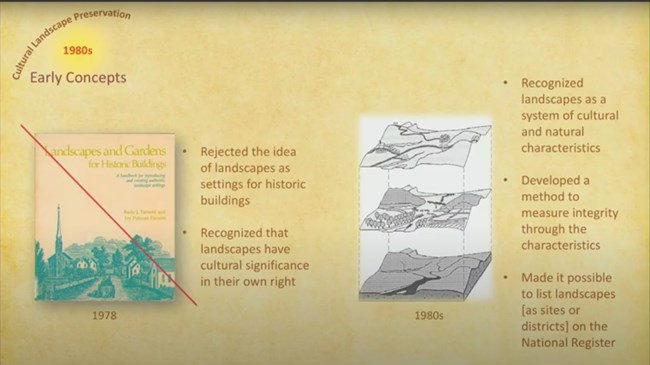 Rethinking how cultural landscapes are defined. Landscapes have: natural and cultural characteristics, method to measure, add to National Register.