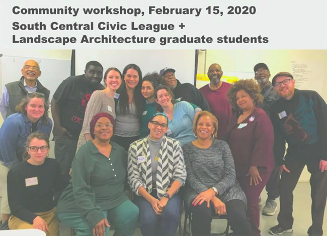 Community Workshop, South Central Civic League and Landscape Architecture students A multicultural group of residents and students pose for a group photograph.