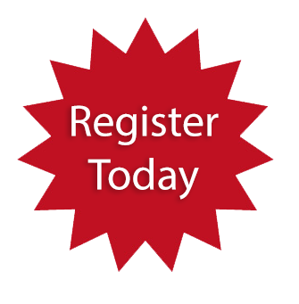 Register Now! Register Today!