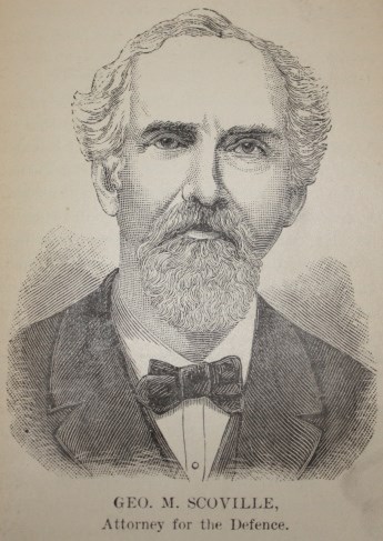 drawing of a man that says Geo. M. Scoville, Attorney for the Defence