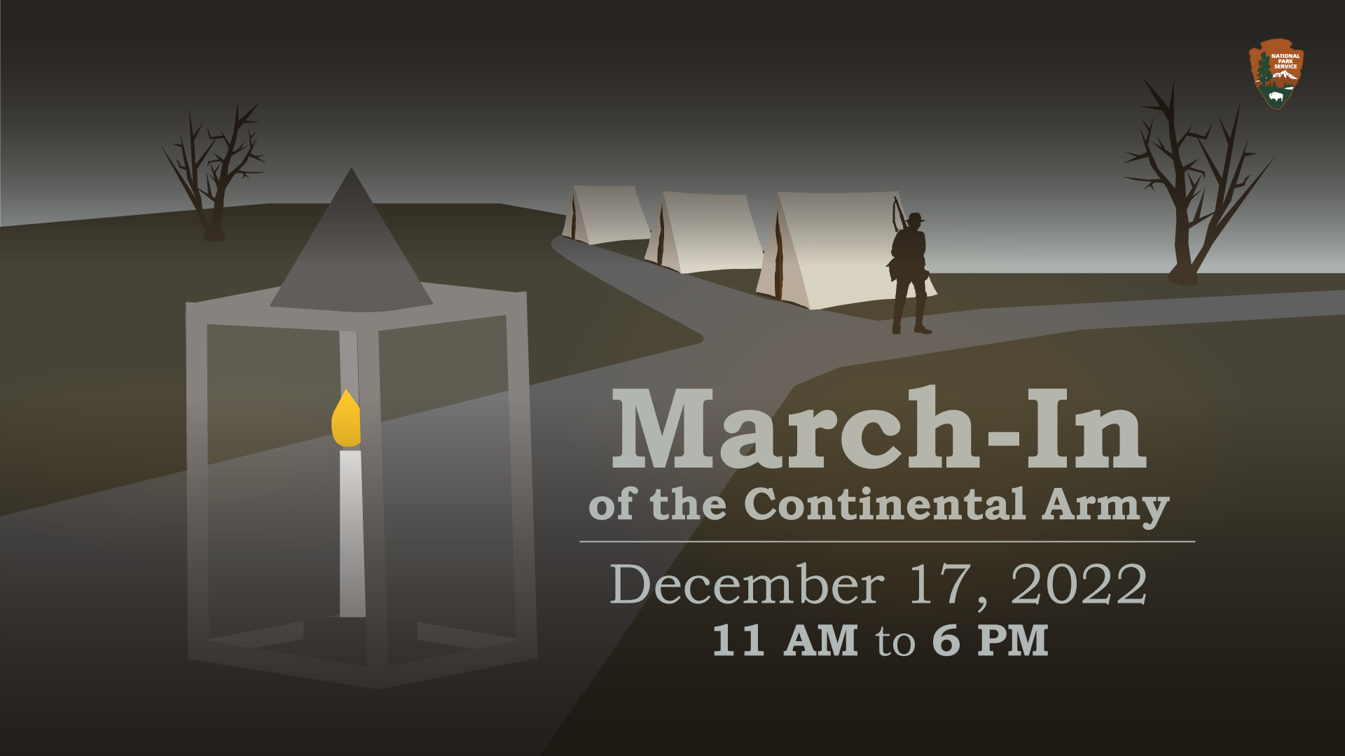 illustrated graphic of lantern sitting on a path with three tents, a soldier, and text that reads March In of the Continental Army December 17, 2022, 11 AM to 6 PM