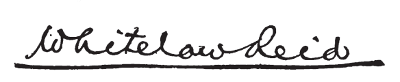 whitelaw_reid_signature a signature that reads Whitelaw Reid