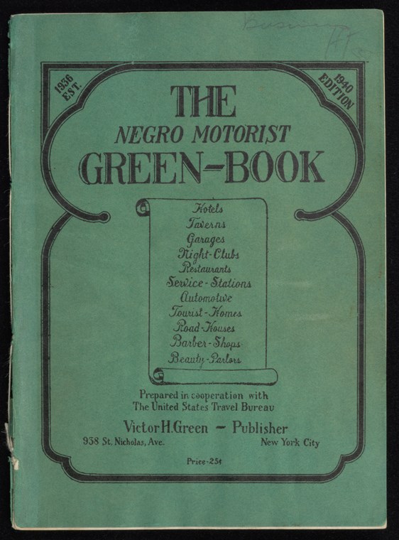 1940 Green Book Cover cover of a book titled "The Green Book." subtitle reads: hotels, taverns, garages, night clubs, restaurants, service stations, tourist homes, road houses, barber shops, beauty parlors. prepared in cooperation with the U. S. travel bureau. price 25 cents