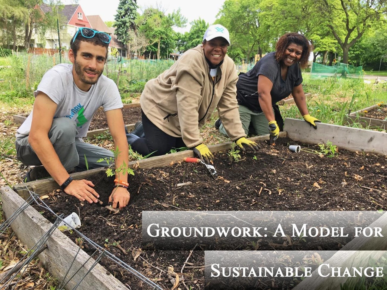 Photo courtesy of Groundwork Milwaukee Photo courtesy of Groundwork Milwaukee