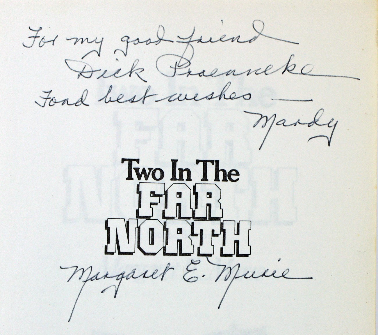 Two In The Far North signed copy for Dick Proenneke