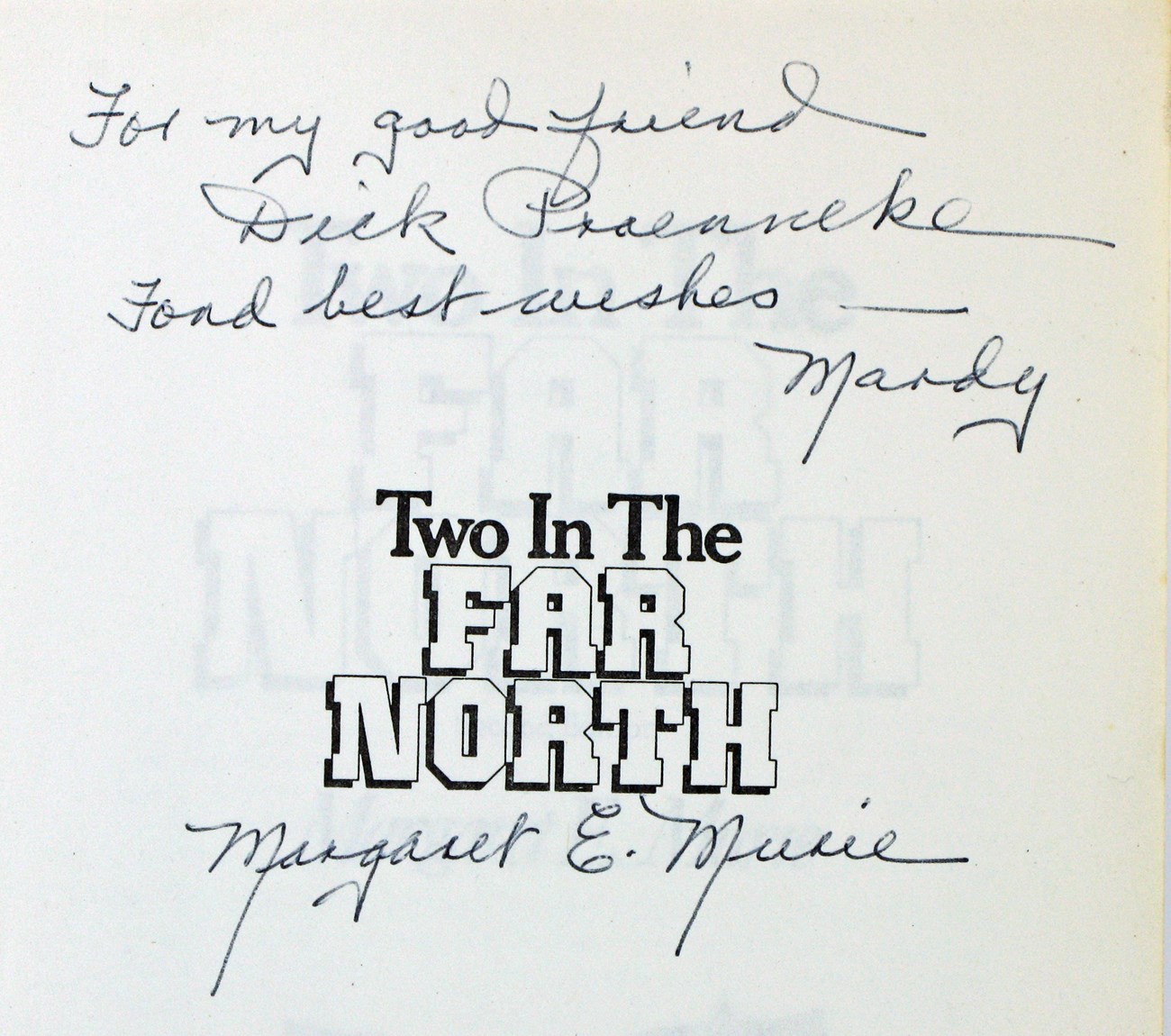 Two In The Far North signed copy for Dick Proenneke Two In The Far North signed copy for Dick Proenneke