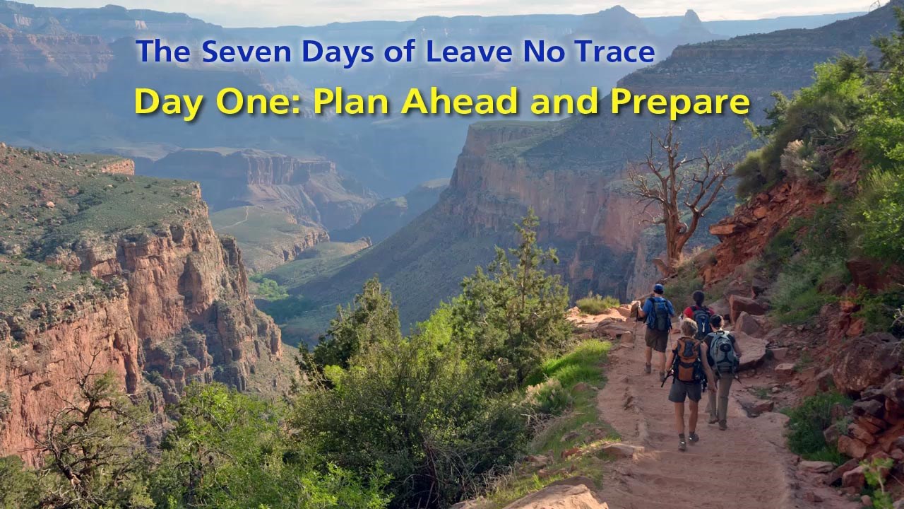 Background photo for an audio podcast series. Early morning photo of four hikers descending an unpaved trail into the depths Grand Canyon. There are vertical cliffs on all sides. Superimposed title reads: Day One: Plan Ahead and Prepare.