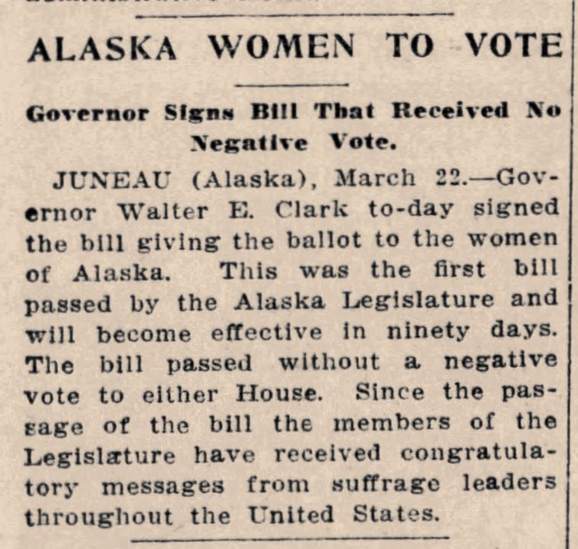 newspaper clipping dated march 22, 1913 and titled alaska women to vote. sub-title reads governor signs bill that received no negative vote. text below describes the uncontested nature of the alaska legislature deciding to let women vote.