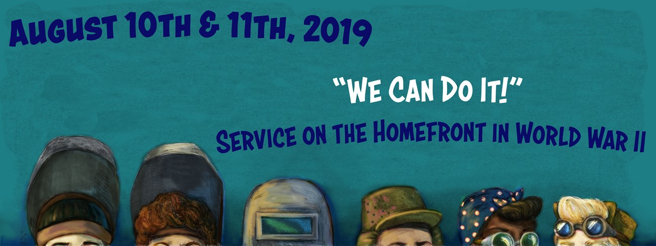 August 10 & 11, 2010: We Can Do It!: Service on the Homefront in World War II
