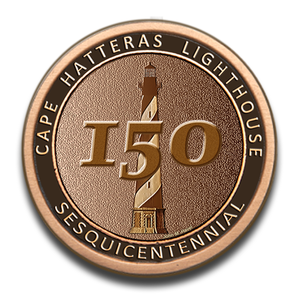 Bronze medal with the number 150 in center and the words Cape Hatteras Lighthouse Sesquicentennial on outer edge.