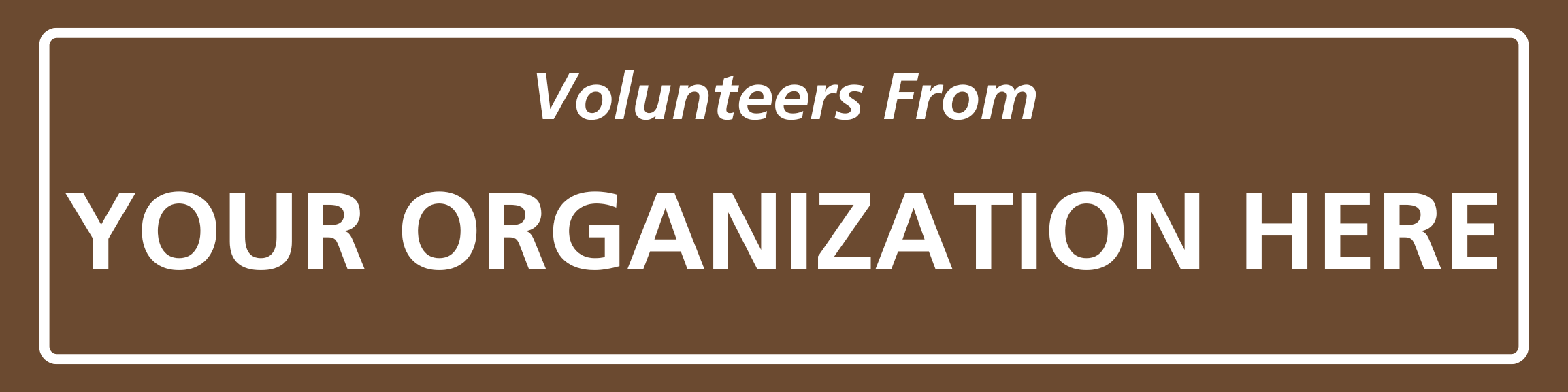 Example of a Cape Hatteras National Seashore Adopt-a-Beach recognition sign. Brown sign that says Volunteers from Your Organization Here.