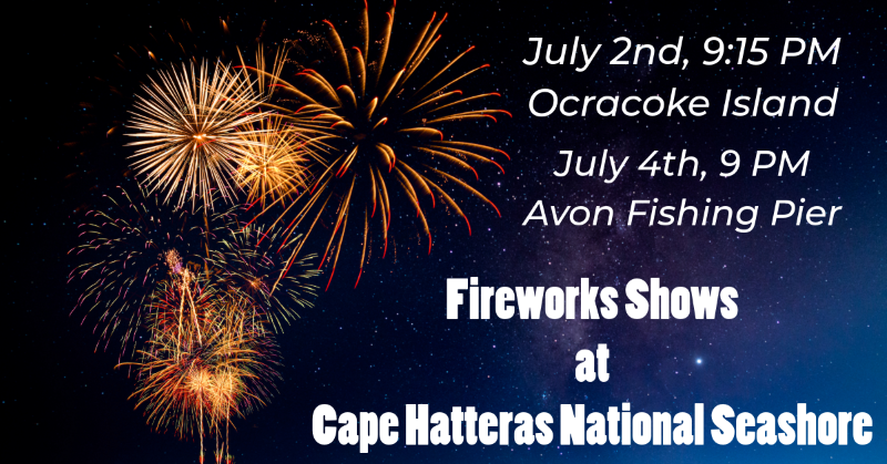 A graphic showing the dates and times of two fireworks shows, one on Ocracoke Island and one on Hatteras Island.