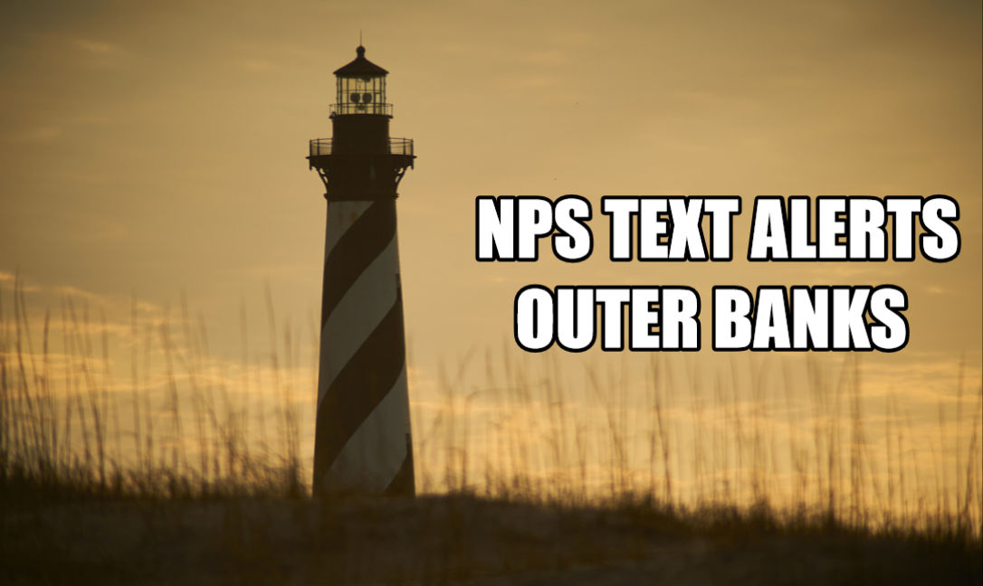 Photo showing "NPS Text Alerts Outer Banks" text on top of image of Cape Hatteras Lighthouse.