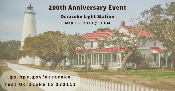 Ocracoke Light Station 200th anniversary event information. Ocracoke Light Station 200th anniversary event information.
