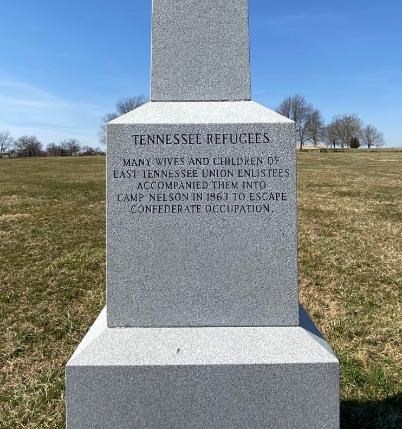 Memorial Obelisk at Graveyard No. 1 at Camp Nelson National Monument that reads: Many wives and children of East Tennessee Union enlistees accompanied them into Camp Nelson in 1863 to escape Confederate occupation.