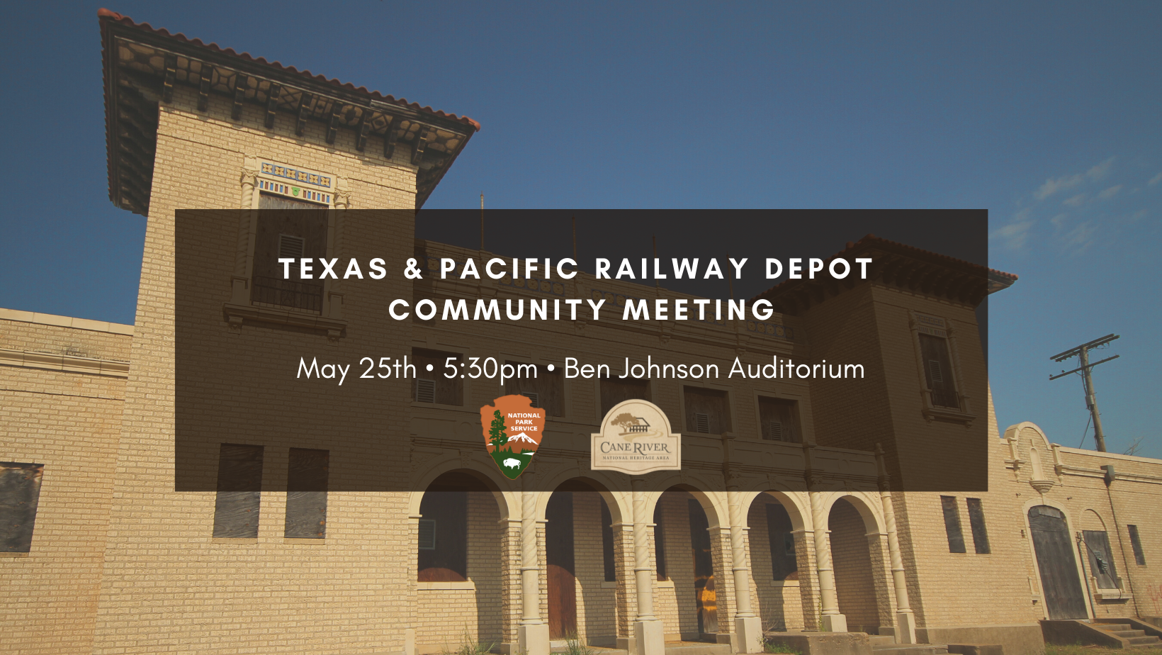 Join us May 25 The front of historic Texas and Pacific Train Depot featuring two square towers connected with arches.