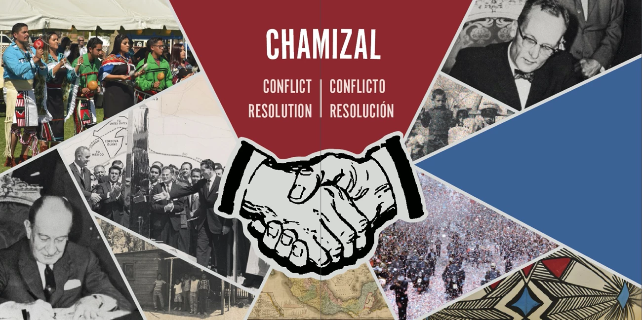 Permanent Exhibit Attract Panel Collage of photos with text: Chamizal, conflict, resolution