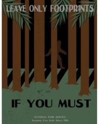 Infographic with text reading "Leave Only Footprints If You Must, National Park Service" over an illustration of a Sasquatch walking in the woods.