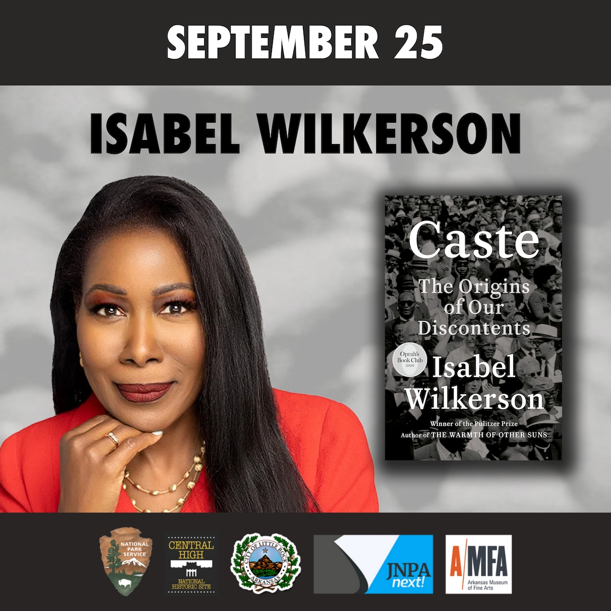 For more information on Isabel Wilkerson, please visit www.prhspeakers.com. A photo of Isabel Wilkerson with the words, "September 25, Isabel Wilkerson, a photo of her book Caste: The Origins of Our Discontents and partner logos for the event.