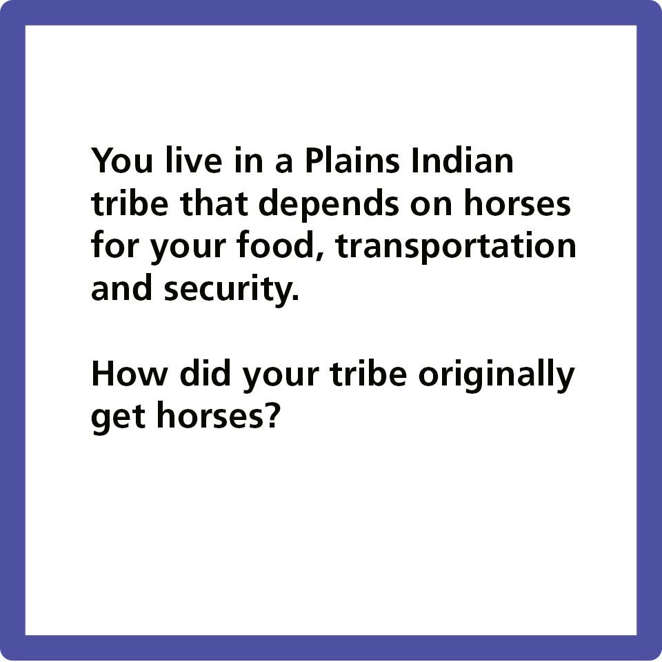 Square with question about how plains tribes got horses.